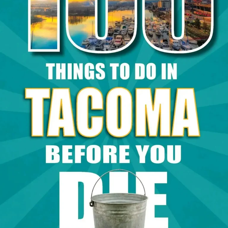 Tacoma’s Best Kept Secrets: A Local Travel Writer’s Guide