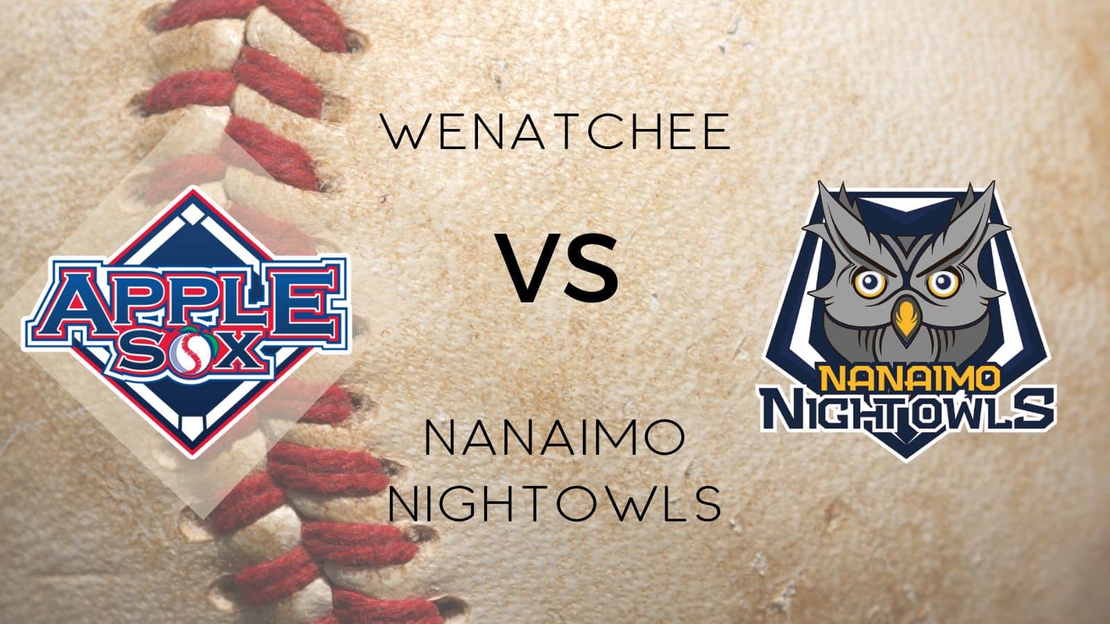 Wenatchee AppleSox Vs. Nanaimo NightOwls
