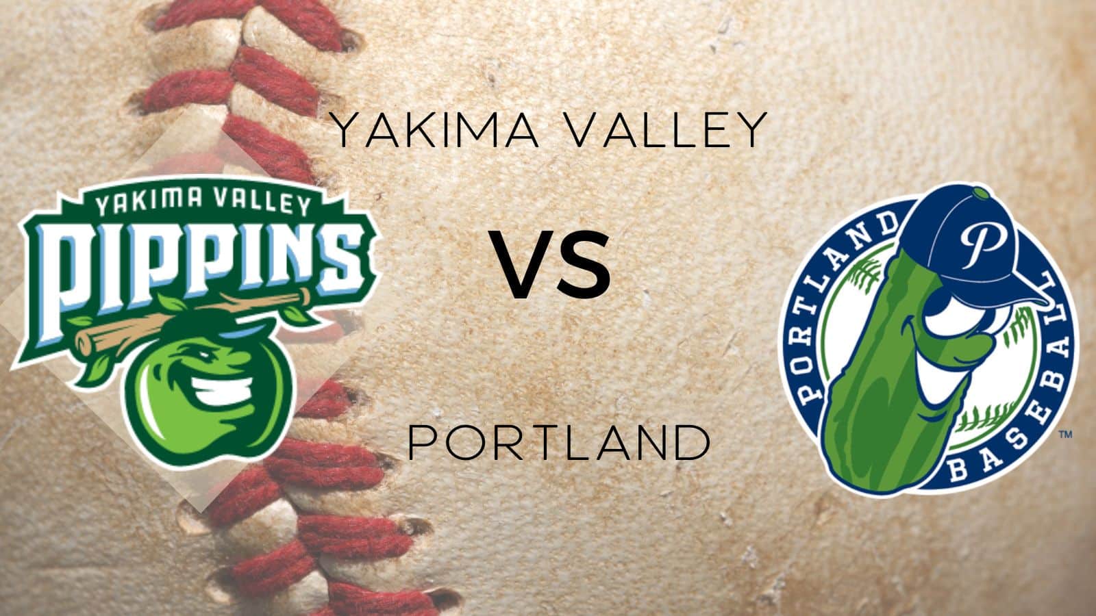Yakima Valley Pippins Vs. Portland Pickles