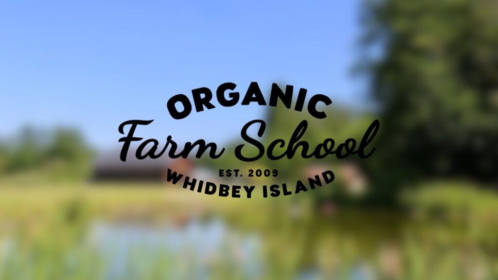 Organic Farm School Whidbey Island